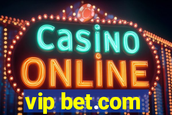 vip bet.com